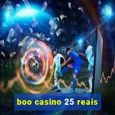 boo casino 25 reais